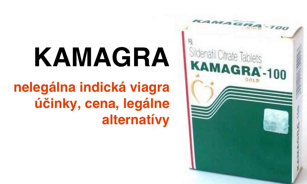 Kamagra - účinky, cena, alternatívy, skúsenosti